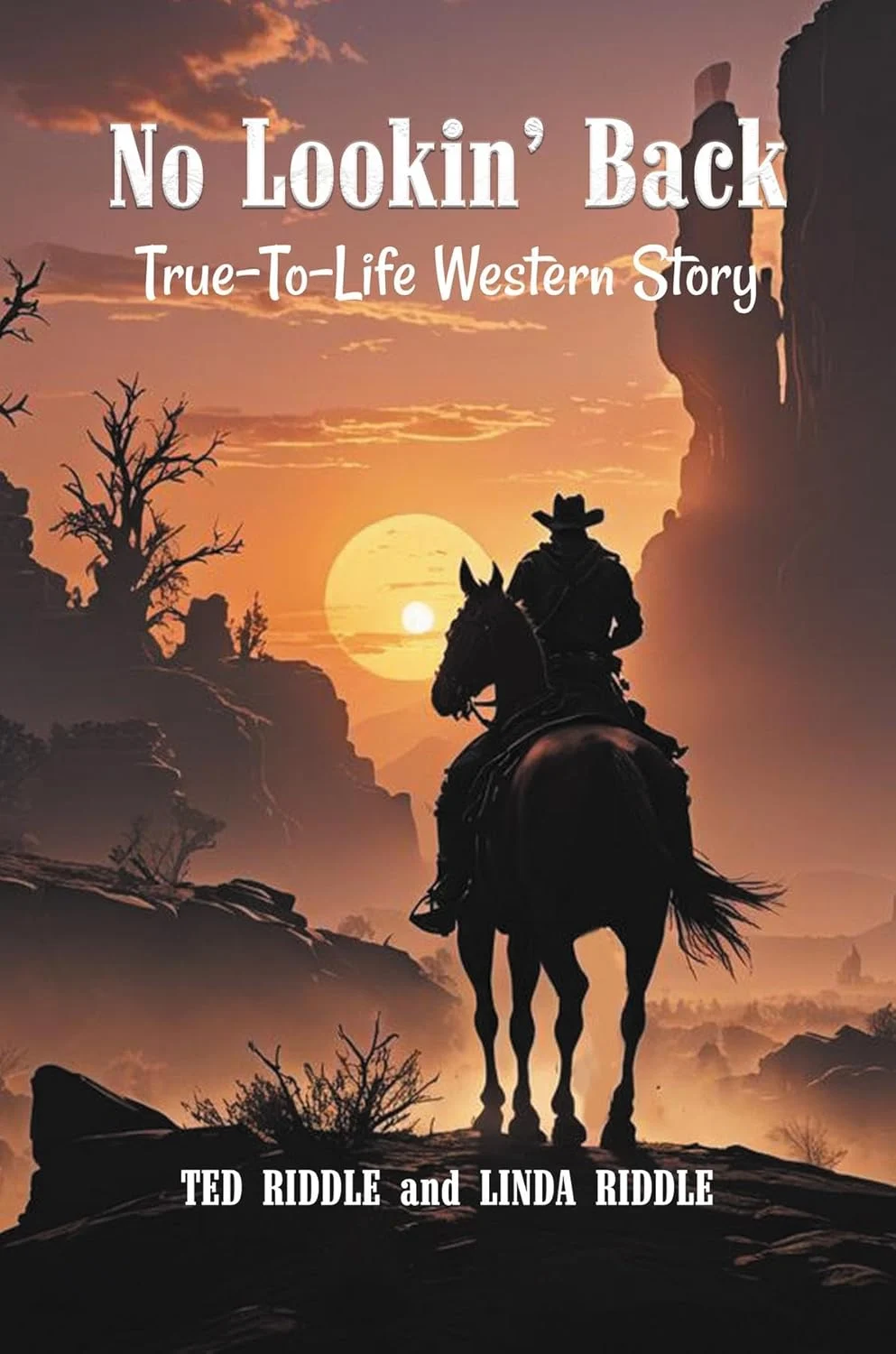 No Lookin' Back: A True-To-Life Western Story (Paperback)